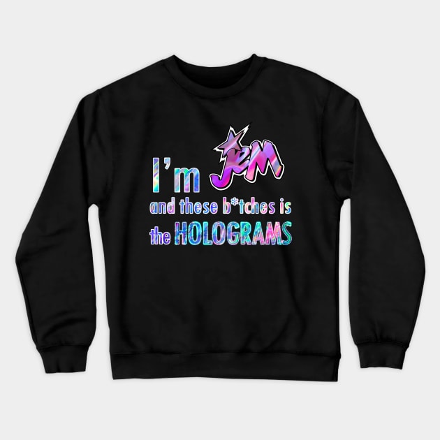 I'm Jem Crewneck Sweatshirt by Braeprint